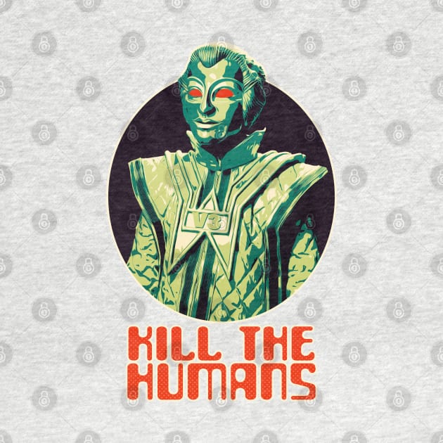 Kill the Humans by BeyondGraphic